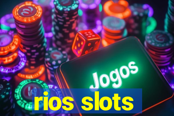 rios slots